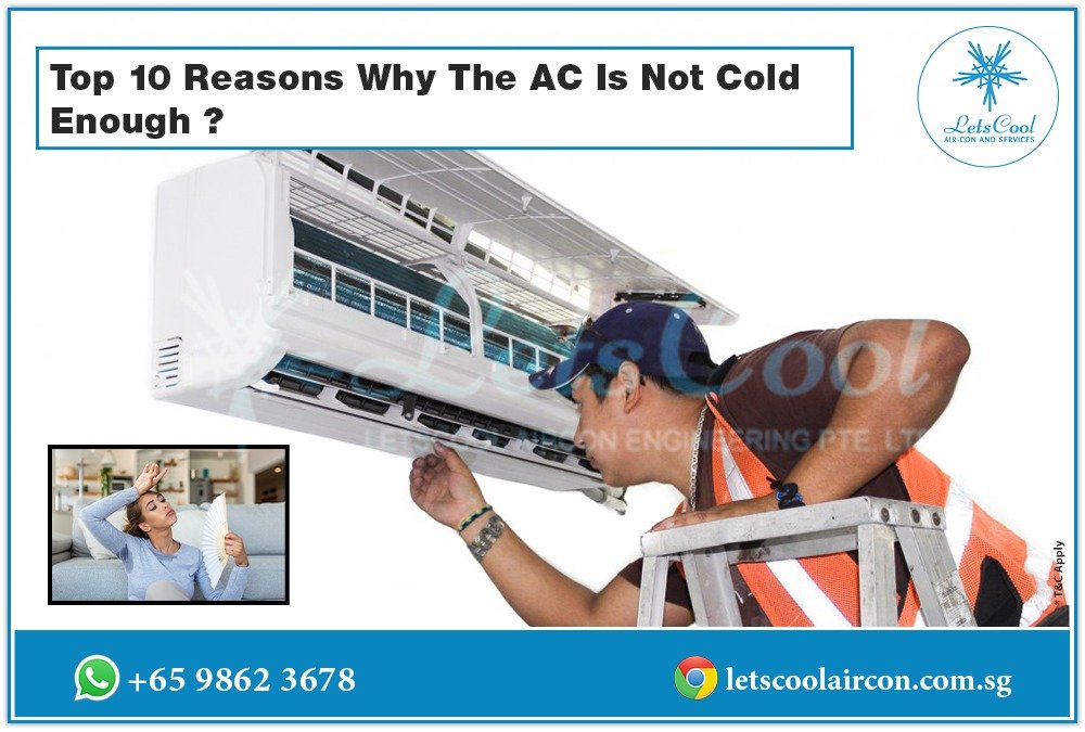 Top 10 Reasons Why The AC Is Not Cold Enough ?