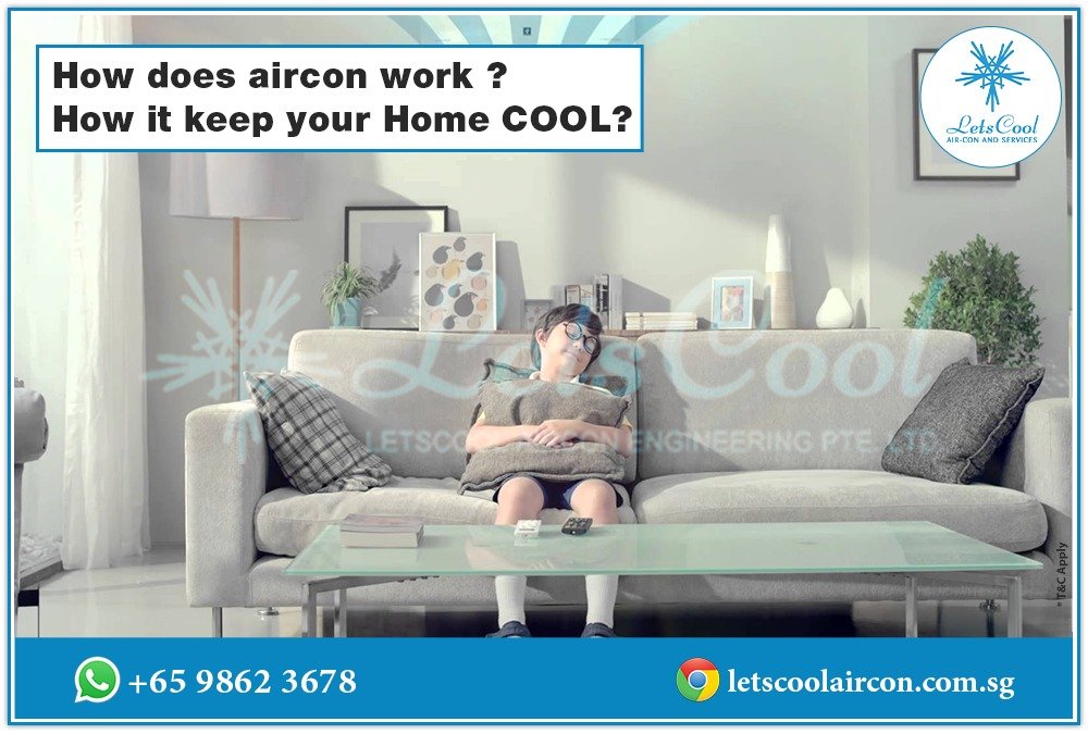 How does aircon work ? How it keep your Home COOL?